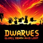 Купить Dwarves: Glory, Death and Loot ключ